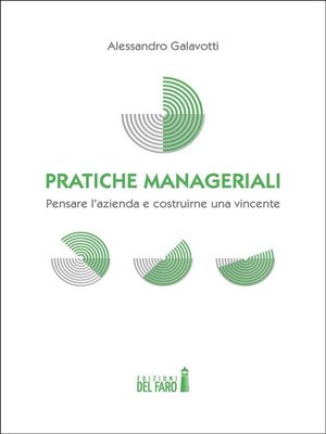 cover image of Pratiche manageriali. Pensare l'azienda e costruirne una vincente